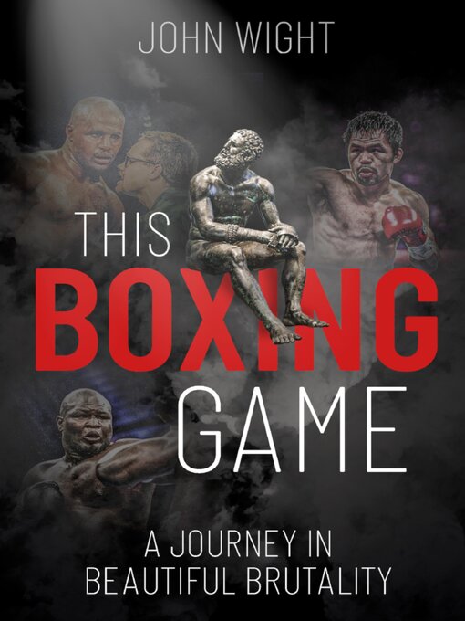 Title details for This Boxing Game by John Wight - Available